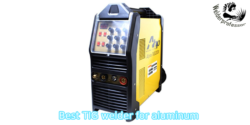 The importance of choosing a TIG welder suitable for aluminum