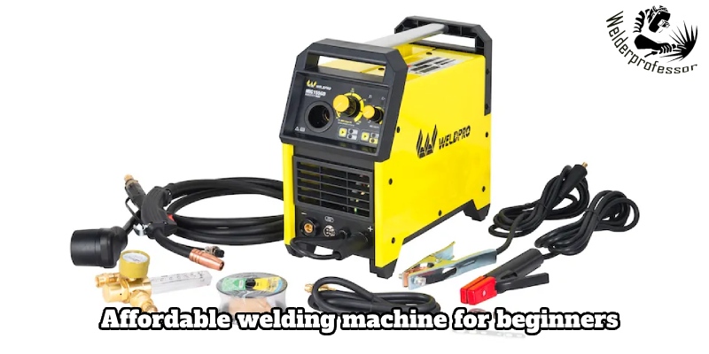 Some affordable welding machines for beginners