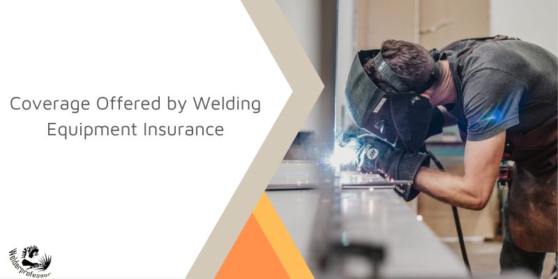 The 4 Most Importance of Welding Equipment Insurance
